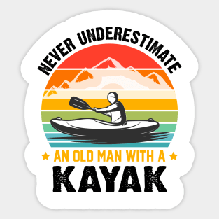 Never Underestimate An Old Man With A Kayak Sticker